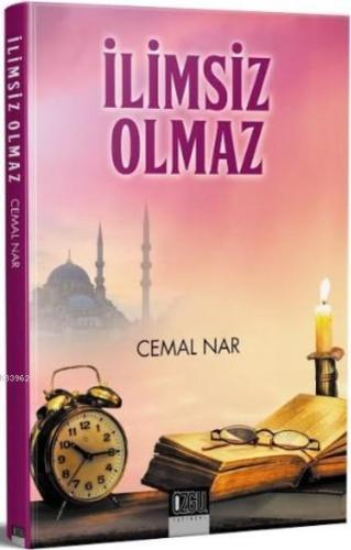 İlimsiz Olmaz | Cemal Nar | Özgül Yayınları