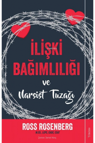 İlişki Bağımlılığı ve Narsist Tuzağı;The Human Magnet Syndrome | Ross 