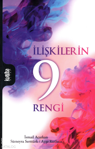 İlişkilerin 9 Rengi | İsmail Acarkan | Kurtuba Kitap