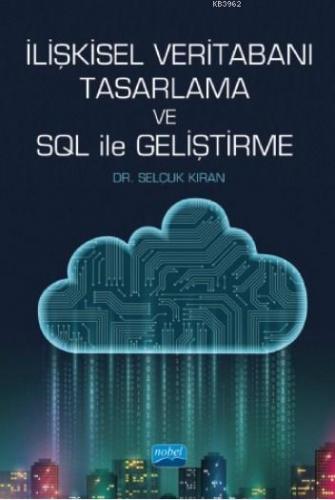 İlişkisel Veritabanı Tasarlama ve SQL ile Geliştirme | Selçuk Demirkır