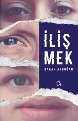 İlişmek | Hakan Akdoğan | Aylak Adam