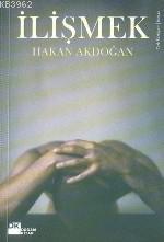 İlişmek | Hakan Akdoğan | Doğan Kitap