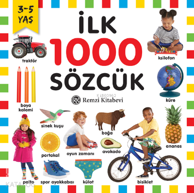 İlk 1000 Sözcük;3-5 Yaş | Kolektif | Remzi Kitabevi