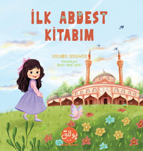 İlk Abdest Kitabım | Rabia Karzan | Bulak Neşriyat