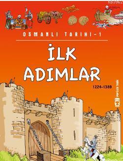 İlk Adımlar (1224-1389); Osmanlı Tarihi, 9+ Yaş | Metin Özdamarlar | T