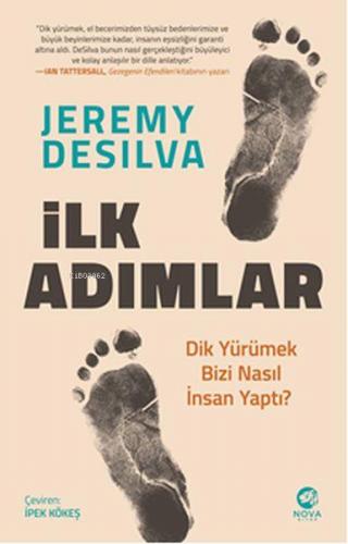 İlk Adımlar: Dik Yürümek Bizi Nasıl İnsan Yaptı? | Jeremy Desilva | No