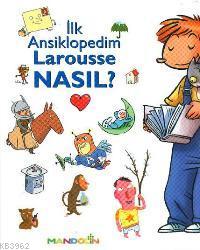 İlk Ansiklopedim Larousse Nasıl? | Kolektif | Mandolin Yayınları