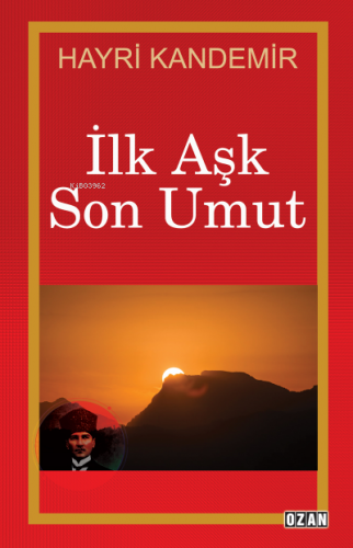 ilk Aşk Son Umut | Hayri Kandemir | Ozan Yayıncılık