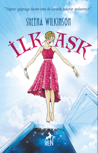 İlk Aşk | Sheena Wilkinson | Ren Kitap