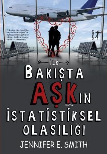 İlk Bakışta Aşk'ın İstatistiksel Olasılığı | Jennifer E. Smith | Artem