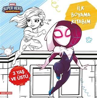 İlk Boyama Kitabım Ghost-Spider - Marvel Super Hero Adventures | Gökçe