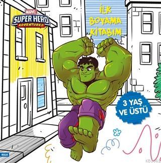 İlk Boyama Kitabım Hulk - Marvel Super Hero Adventures | Gökçe Demir |