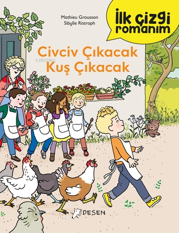 İlk Çizgi Romanım: Civciv Çıkacak Kuş Çıkacak | Mathieu Grousson | Des