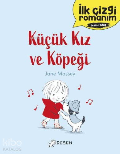 İlk Çizgi Romanım: Küçük Kız ve Köpeği | Jane Massey | Desen Yayınları