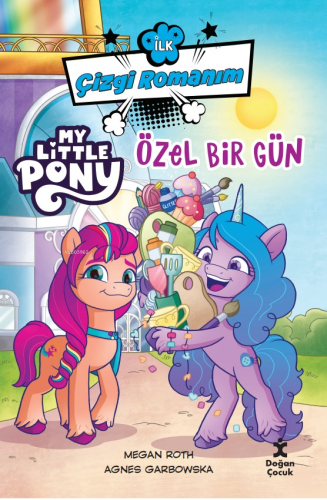 İlk Çizgi Romanım;My Little Pony-Özel Bir Gün | Megan Roth | Doğan Çoc