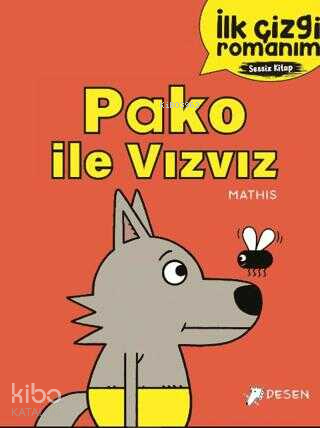 İlk Çizgi Romanım - Pako ile Vızvız | Kolektif | Desen Yayınları