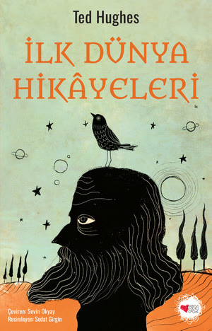 İlk Dünya Hikayeleri | Ted Hughes | Can Çocuk Yayınları