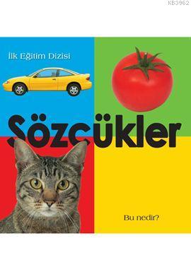 İlk Eğitim Dizisi - Sözcükler | Kolektif | Doğan Çocuk