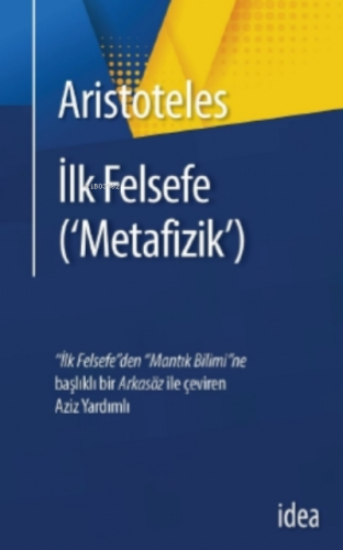 İlk Felsefe (Metafizik) | Aristoteles | İdea Yayınevi