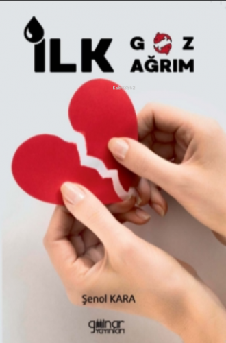 İlk Göz Ağrım | Şenol Kara | Gülnar Yayınları