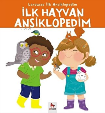 İlk Hayvan Ansiklopedim Larousse İlk Ansiklopedim | Larousse | Almidil