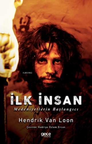 İlk İnsan ;Medeniyetlerin Başlangıcı | Hendrik Van Loon | Gece Kitaplı