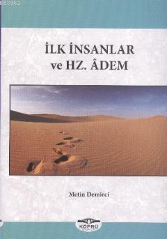 İlk İnsanlar ve Hz. Adem | Metin Demirci | Köprü Kitap