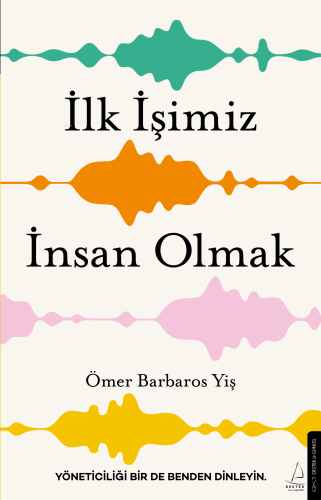 İlk İşimiz İnsan Olmak | Ömer Barbaros Yiş | Destek Yayınları