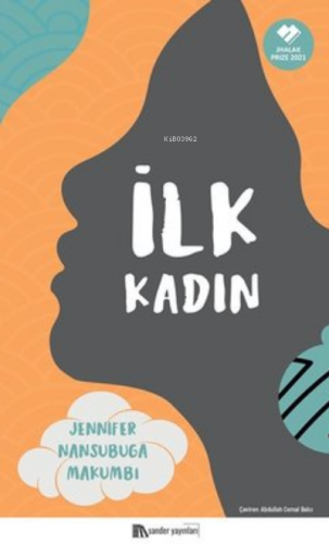 İlk Kadın | Jennifer Nansubuga Makumbi | Sander Yayınları