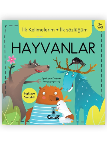 İlk Kelimelerim İlk Sözlüğüm Hayvanlar | Ayşen Oy | Floki Çocuk