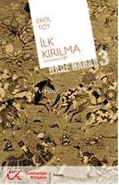 İlk Kırılma; (Bade Harab 3) | Erol Toy | Cumhuriyet Kitapları