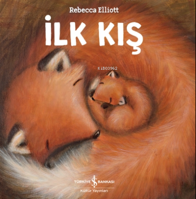 İlk Kış | Rebecca Elliott | Türkiye İş Bankası Kültür Yayınları