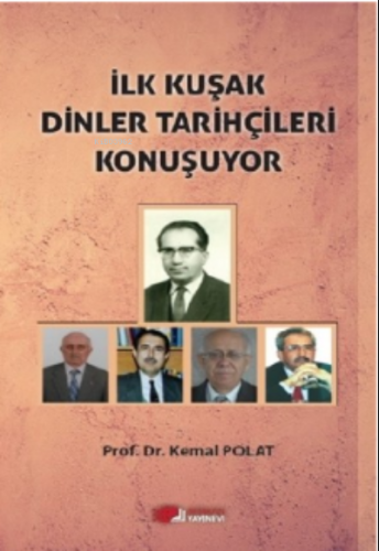 İlk Kuşak Dinler Tarihçileri Konuşuyor | Kemal Polat | Berikan Yayınla