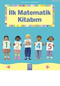 İlk Matematik Kitabım | Francesca Allen | 1001 Çiçek Kitaplar