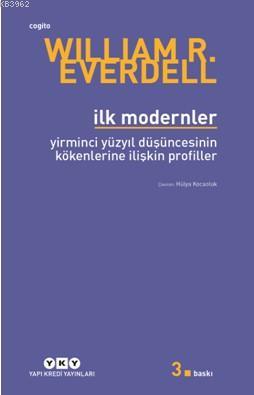 İlk Modernler; Yirminci Yüzyıl Düşüncesinin Kökenlerine İlişkin Profil