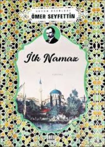 İlk Namaz | Ömer Seyfettin | Olympia Yayınları