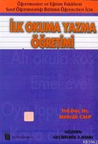 İlk Okuma Yazma Öğretimi | Mehrali Calp | Eğitim Yayınevi