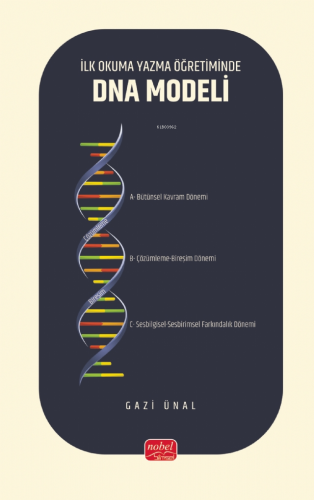 İlk Okuma Yazma Öğretiminde DNA Modeli | Gazi Ünal | Nobel Bilimsel Es