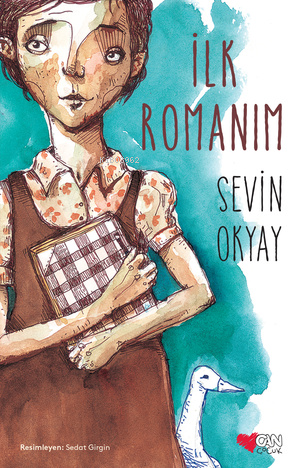 İlk Romanım | Sevin Okyay | Can Çocuk Yayınları