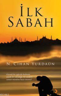 İlk Sabah | N. Cihan Yurdaün | Cinius Yayınları