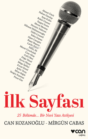 İlk Sayfası: 25 Bölümde... Bir Nevi Yazı Atölyesi | Can Kozanoğlu | Ca