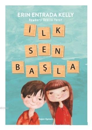 İlk Sen Başla | Erin Entrada Kelly | Doğan Egmont Yayıncılık