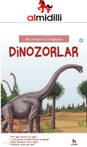 İlk Sorular ve Cevaplarla: Dinozorlar | Camilla de la Bedoyere | Almid