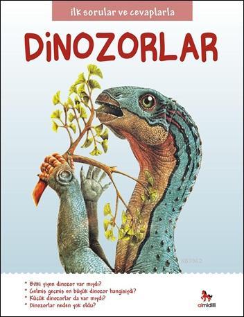 İlk Sorular ve Cevaplarla Dinozorlar | Chris Oxlade | Almidilli Yayınl