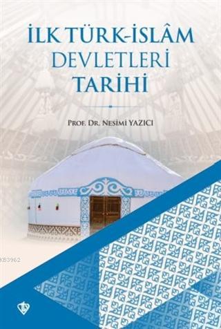 İlk Türk İslam Devletleri Tarihi | Nesimi Yazıcı | Türkiye Diyanet Vak