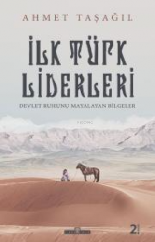 İlk Türk Liderleri | Ahmet Taşağıl | Timaş Tarih