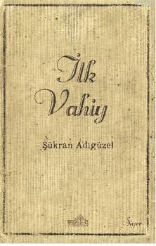 İlk Vahiy | Şükran Adıgüzel | Endülüs Yayınları