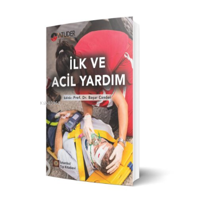 İlk Ve Acil Yardım | Kolektif | İstanbul Tıp Kitabevi (H)