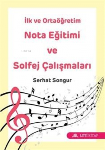 İlk ve Ortaöğretim Nota Eğitimi ve Solfej Çalışmaları | Serhat Songur 