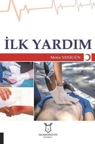 İlk Yardım | Metin Yenigün | Akademisyen Kitabevi